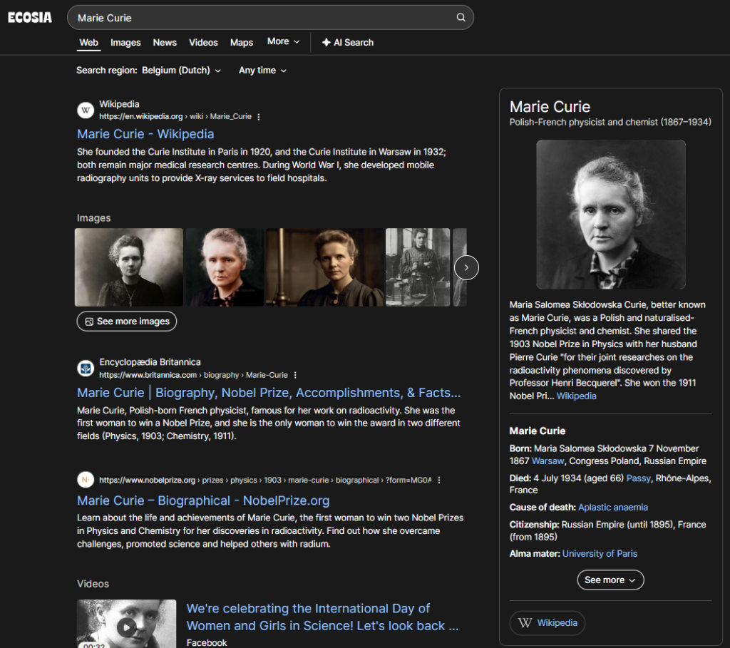a screenshot of a search result page from the Ecosia Search engine, showing results for the query 'Marie Curie'. On the left, multiple links to information about Marie Curie, including her English Wikipedia page at the top. On the right, a knowledge panel with information about Marie Curie, including a photograph of her, a short introduction, and several facts, with a link to Wikipedia.